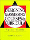 Designing and assessing courses and curricula: a practical guide
