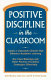 Positive discipline in the classroom